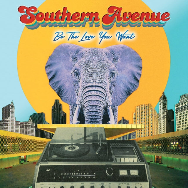 Southern Avenue - Be The Love You Want (Vinyl) (US Import)