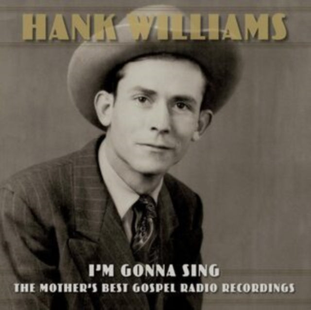 Hank Williams - I'm Gonna Sing: The Mother's Best Gospel Radio Recordings (3LP) (Vinyl) (US Import)