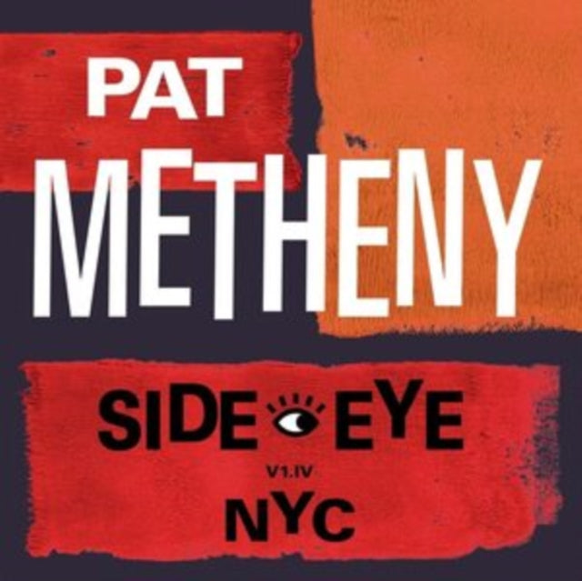 Pat Metheny - Side-Eye NYC (V1.IV) (2LP) (Vinyl) (US Import)