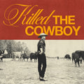 Dustin Lynch - Killed The Cowboy (Vinyl) (US Import)