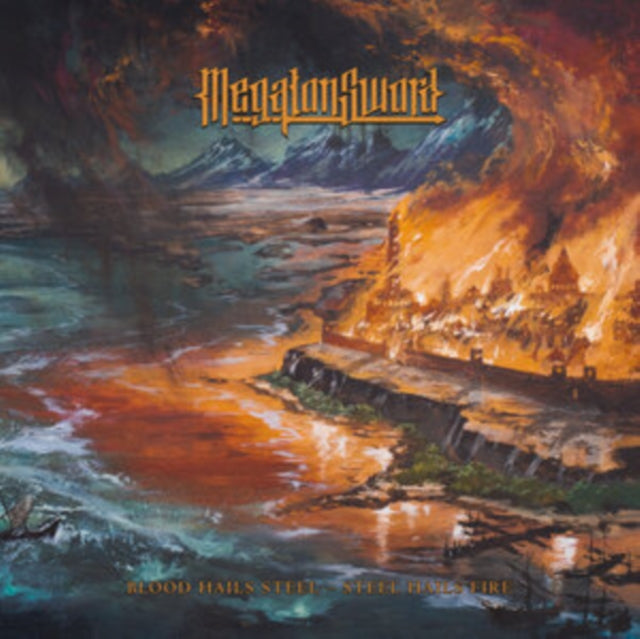 Megaton Sword - Blood Hails Steel - Steel Hails Fire (CD)