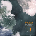 Mono - Pilgrimage Of The Soul (2LP) (Vinyl) (US Import)