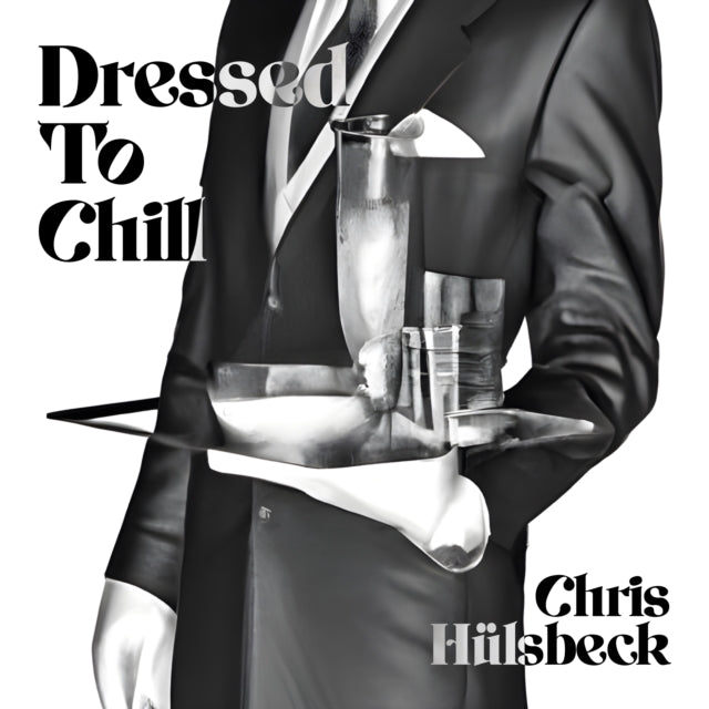 Chris Huelsbeck - Dressed To Chill (CD)