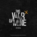 Piotr Musial - This War Of Mine (OST) (Vinyl) (US Import)