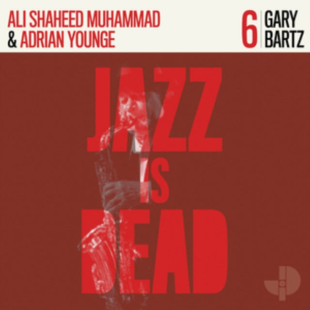 Gary Bartz; Ali Shaheed Muhammad; Adrian Younge - Gary Bartz JID006 (CD)