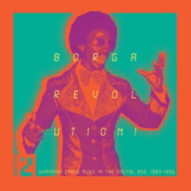 Various Artists - Borga Revolution! Ghanaian Dance Music In The Digital Age (2LP) (Vinyl) (US Import)