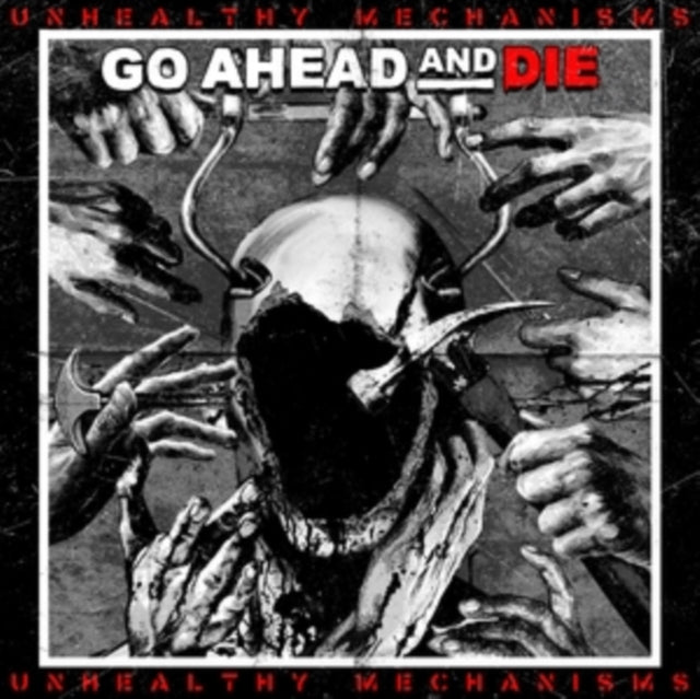 Go Ahead & Die - Unhealthy Mechanisms (CD)