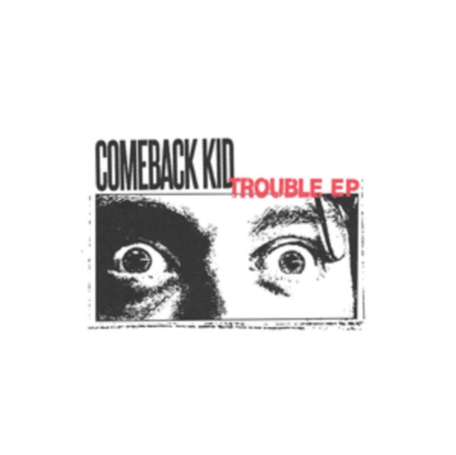 Comeback Kid - Trouble EP (Clear/Black Yolk W/ Red Splatter Vinyl) (Vinyl) (US Import)