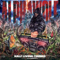 Alpha Wolf - Half Living Things (CD)