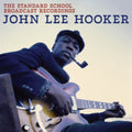 John Lee Hooker - Standard School Broadcast Recordings (CD)