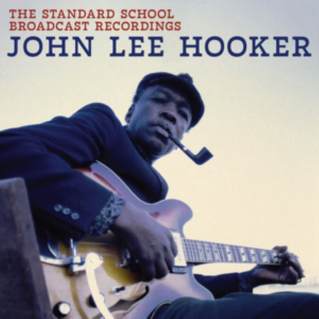 John Lee Hooker - Standard School Broadcast Recordings (CD)