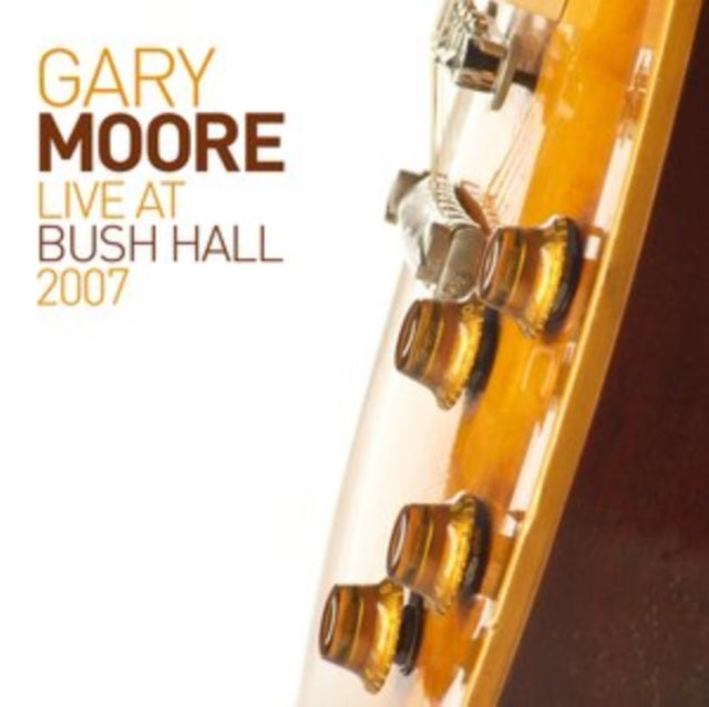 Gary Moore - Live At Bush Hall 2007 (CD)