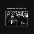 Big Heavy Stuff - Live At Triple J 2004 (Vinyl) (US Import)
