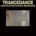 Christer Featuring Bolon Bata Bothen - Trancedance (Vinyl) (US Import)