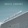 Brave Arrows - When Will You Return (Vinyl) (US Import)