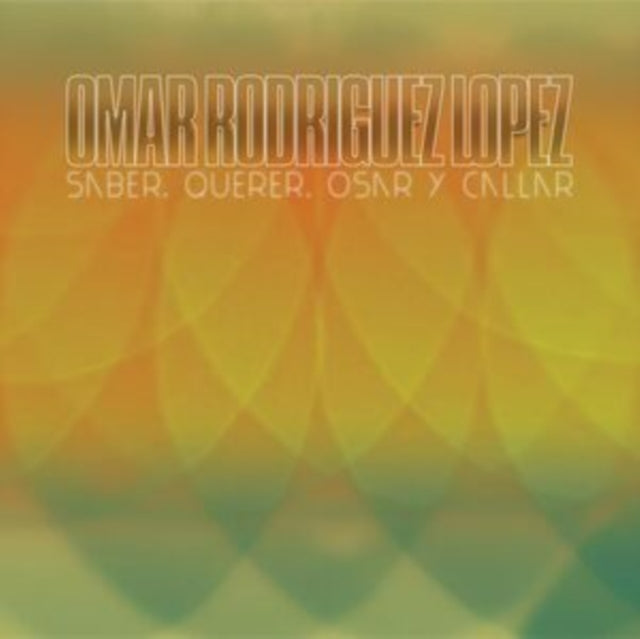 Omar Rodriguez-Lopez - Saber, Querer, Osar & Callar (Vinyl) (US Import)