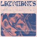 Lazy Giants - Toiling Days Are Over (Vinyl) (US Import)