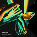 Pan-Pot - Skin On Skin (Vinyl) (US Import)