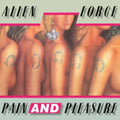 Alien Force - Pain & Pleasure (Vinyl) (US Import)
