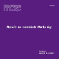 Geoff Bastow - Music To Varnish Owls By (Vinyl) (US Import)