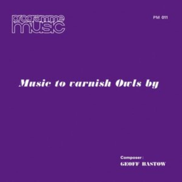 Geoff Bastow - Music To Varnish Owls By (Vinyl) (US Import)