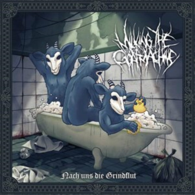 Milking The Goatmachine - Nach Uns Die Grindflut (Bathtub Blue Vinyl) (Vinyl) (US Import)