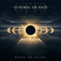 Course Of Fate - Behind The Eclipse (CD)