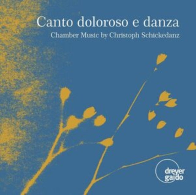Sebastian Schmidt; Bernhard Fograscher; Roland Glassl - Schickedanz: Canto Doloroso E Danza - Chamber Music (CD)