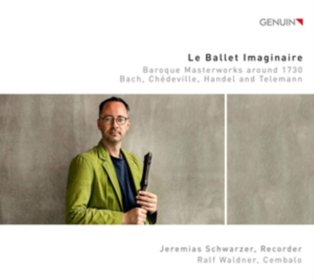 Jeremias Schwarzer; Ralf Waldner - Le Ballet Imaginaire - Baroque Masterworks Around 1730 (CD)