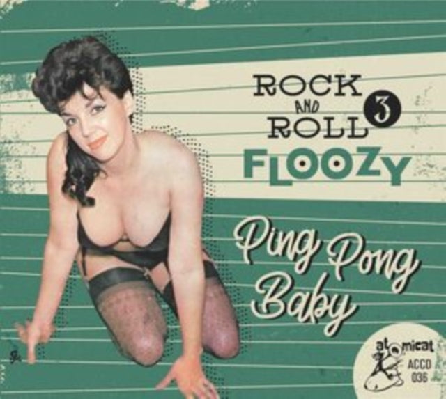 Various Artists - Rock 'N' Roll Floozy 3: Ping Pong Baby (CD)