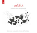 Kammerchor Der Kreuzkirche Chemnitz & Steffen Walther - Aufblick: Verdi, Wolf, Urbaitis, Reger & Nystedt (CD)