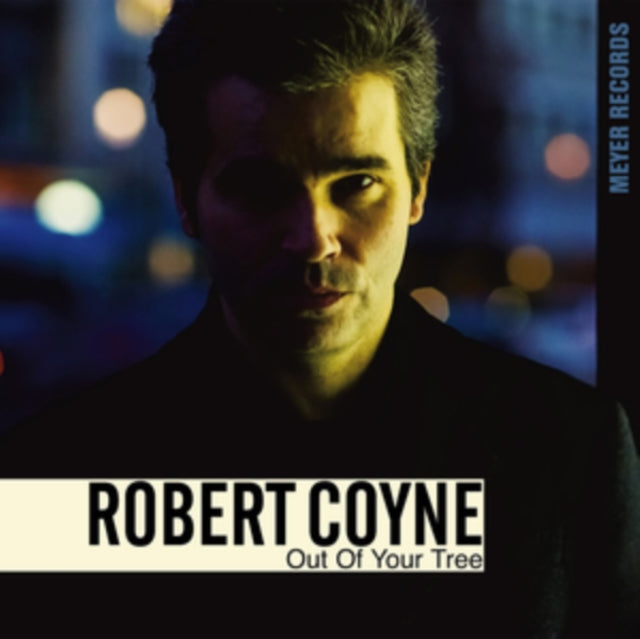 Robert Coyne - Out Of Your Tree (Vinyl) (US Import)