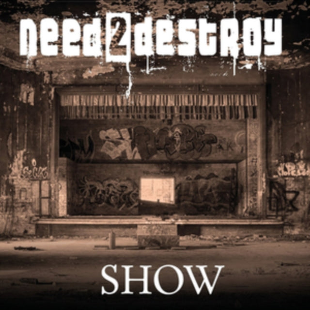 NEED2DESTROY - Show (CD)
