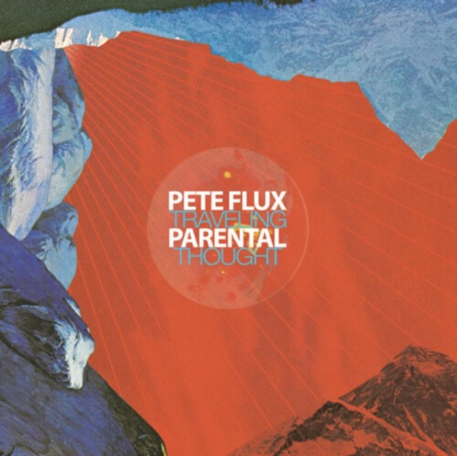 Flux,Pete & Parental - Traveling Thought (Deluxe Edition/2LP) (Vinyl) (US Import)