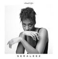 Seraleez - Good Life (Vinyl) (US Import)