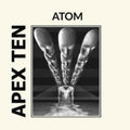 Apex Ten - Atom (CD)