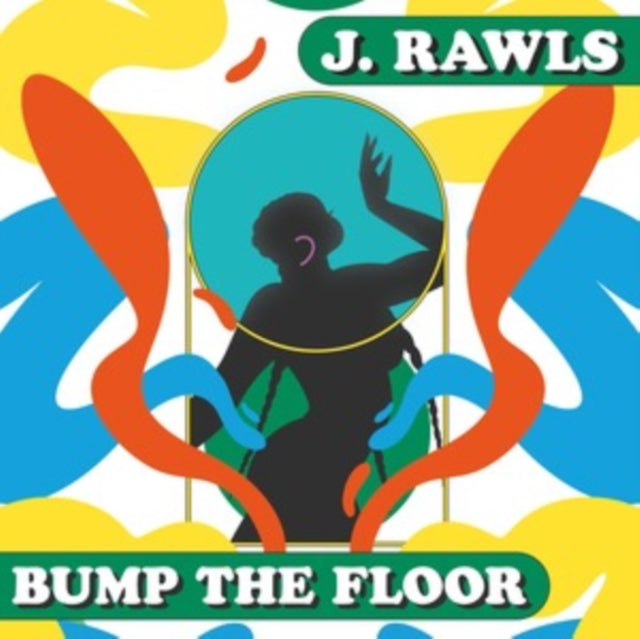 J. Rawls - Bump The Floor (Vinyl) (US Import)