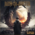 Days Of Jupiter - World Was Never Enough (CD)