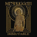 Meshuggah - Immutable - The Indelible Edition (Remastered) (CD)
