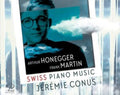 Jeremie Conus - Honegger & Martin: Swiss Piano Music (CD)