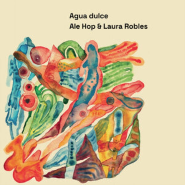 Ale Hop & Laura Robles - Agua Dulce (Vinyl) (US Import)