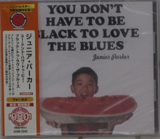 Juniior Parker - You Don't Have To Be Black To Love The Blues (CD)