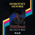 Dorothy Moore - Stay Close To Home (CD)