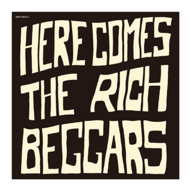 Rich Beggars - Here Comes The Rich Beggars (CD)