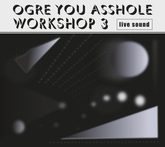 Ogre You Asshole - Workshop 3 (Limited) (CD)