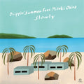 Slowly - Drippin' Summer Feat. Mizuki Ohira (Vinyl Single) (US Import)