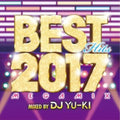 DJ Yu-Ki - Best Hits 2017 Megamix Mixed By DJ Yu-Ki (CD)