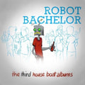 Robot Bachelor - Third House Boat Album (CD)