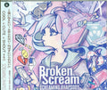 Broken By The Scream - Screaming Rhapsody (CD) (US Import)