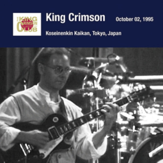 King Crimson - Tokyo Show #1 October 02, 1995 Shinjuku Koseinenkin Kaikan (CD)